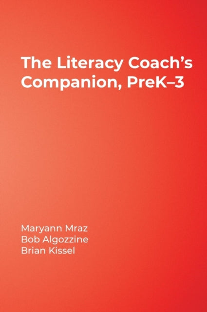 Book cover of: Literacy Coach’s Companion, PreK–3. By: Maryann Mraz