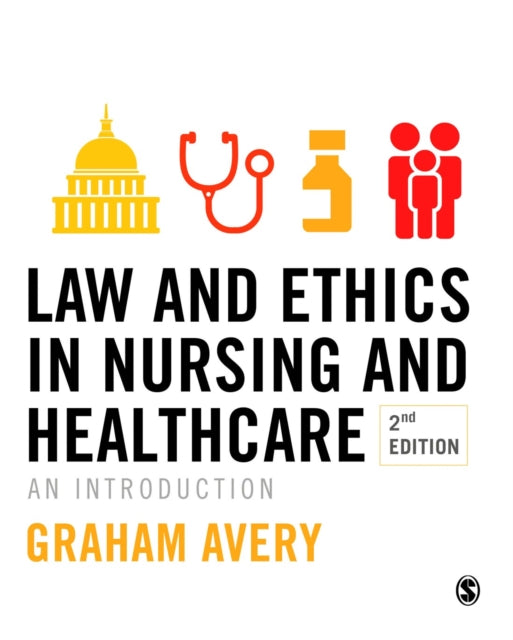 Book cover of: Law and Ethics in Nursing and Healthcare. By: Graham Avery