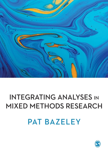 Book cover of: Integrating Analyses in Mixed Methods Research. By: Patricia Bazeley
