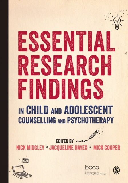 Book cover of: Essential Research Findings in Child and Adolescent Counselling and Psychotherapy