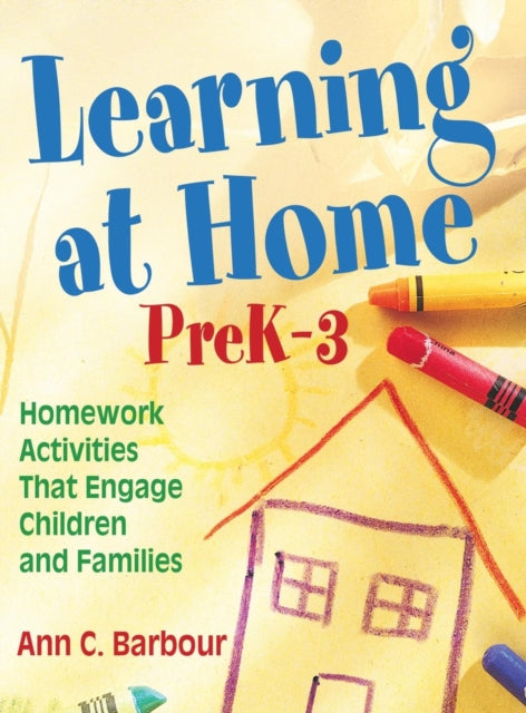 Book cover of: Learning at Home, PreK–3. By: Ann Barbour
