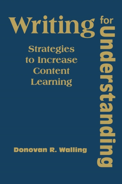 Book cover of: Writing for Understanding. By: Donovan R. Walling