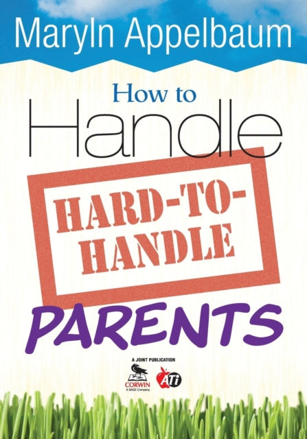 Book cover of: How to Handle Hard-to-Handle Parents. By: Maryln Appelbaum