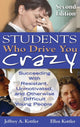 Book cover of: Students Who Drive You Crazy. By: Jeffrey A. Kottler