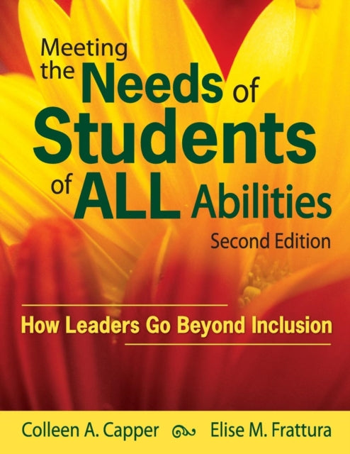 Book cover of: Meeting the Needs of Students of ALL Abilities. By: Colleen A. Capper