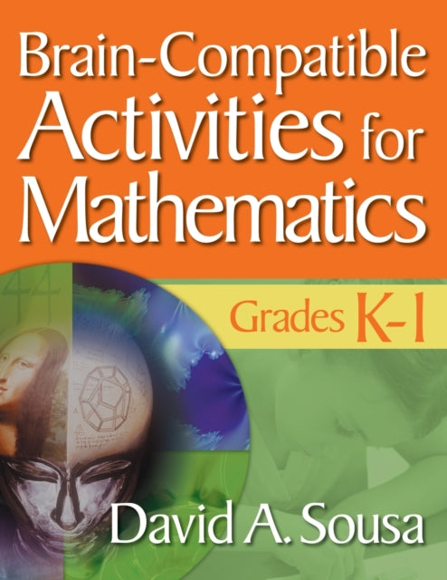Book cover of: Brain-Compatible Activities for Mathematics, Grades K-1. By: David A. Sousa