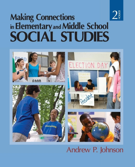 Book cover of: Making Connections in Elementary and Middle School Social Studies. By: Andrew P. Johnson