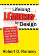 Book cover of: Lifelong Leadership by Design. By: Robert D. Ramsey