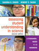 Book cover of: Assessing Student Understanding in Science. By: Sandra K. Enger