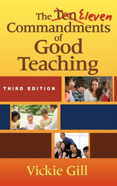 Book cover of: Eleven Commandments of Good Teaching. By: Vickie Gill