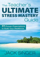 Book cover of: Teacher's Ultimate Stress Mastery Guide. By: Jack Singer