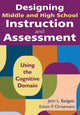 Book cover of: Designing Middle and High School Instruction and Assessment. By: John B. Badgett, John L. Badgett