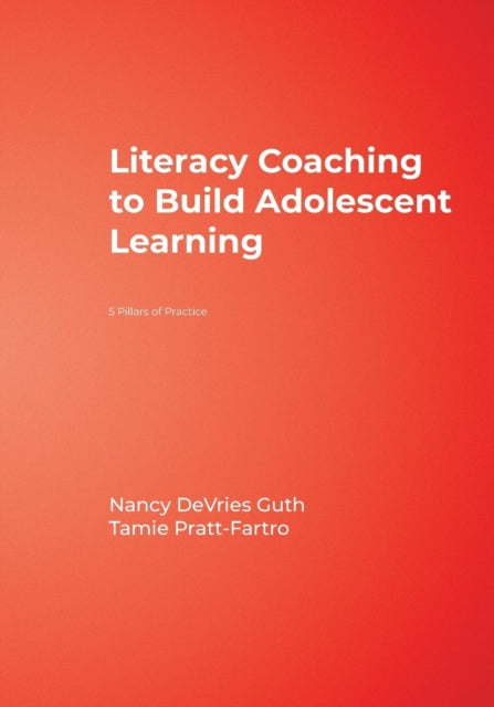 Book cover of: Literacy Coaching to Build Adolescent Learning. By: Nancy DeVries Guth