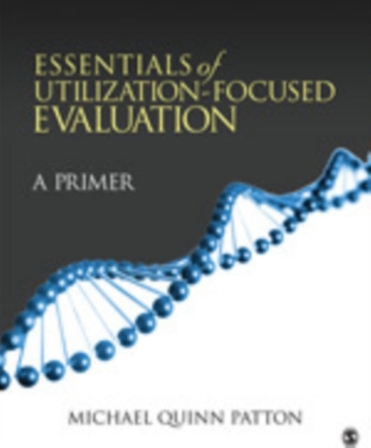 Book cover of: Essentials of Utilization-Focused Evaluation. By: Michael Quinn Patton