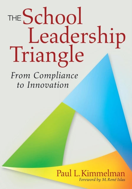 Book cover of: School Leadership Triangle. By: Paul Kimmelman, Paul L. Kimmelman