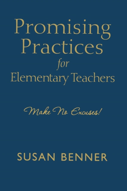 Book cover of: Promising Practices for Elementary Teachers. By: Susan M. Benner