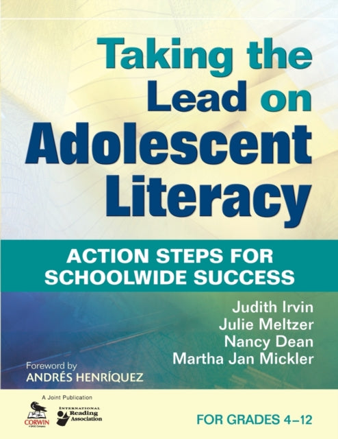 Book cover of: Taking the Lead on Adolescent Literacy. By: Judith L. Irvin
