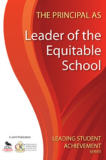 Book cover of: Principal as Leader of the Equitable School. By: Ontario Principals' Council