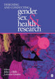 Book cover of: Designing and Conducting Gender, Sex, and Health Research. By: John Lindsay Oliffe