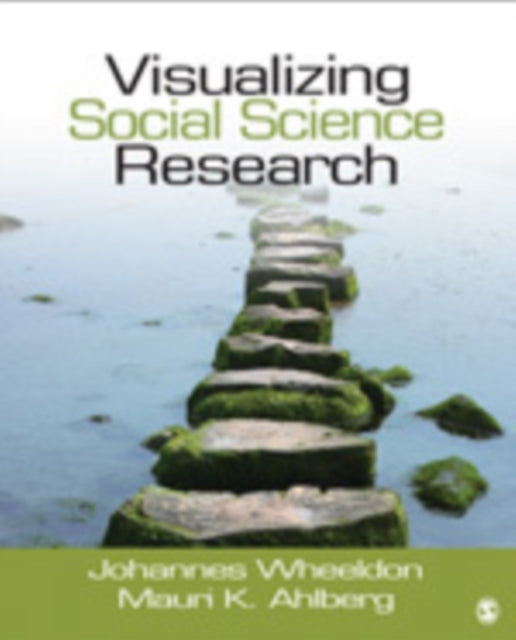 Book cover of: Visualizing Social Science Research. By: Johannes Wheeldon