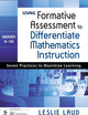 Book cover of: Using Formative Assessment to Differentiate Mathematics Instruction, Grades 4–10. By: Leslie Laud