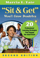 Book cover of: "Sit and Get" Won't Grow Dendrites. By: Marcia L. Tate