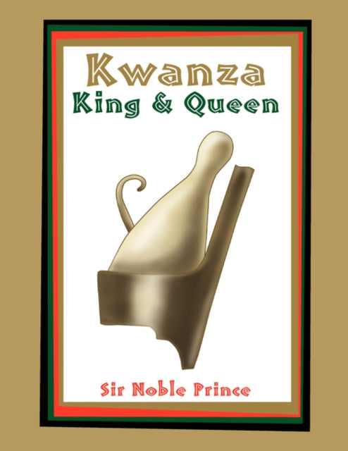 Book cover of: Kwanza King & Queen. By: Sir Noble Prince