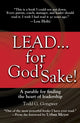 Book cover of: Lead . . . For God'S Sake!