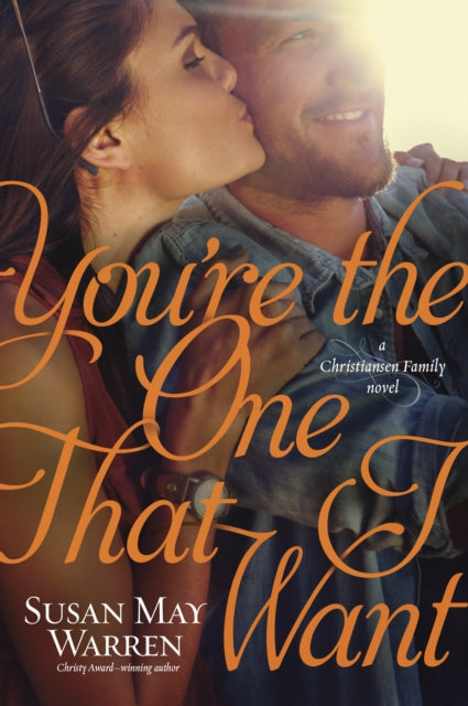 Book cover of: You're the One That I Want. By: Susan May Warren