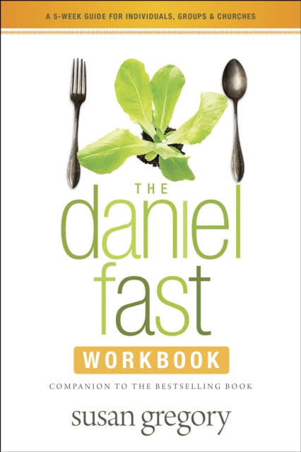 Book cover of: Daniel Fast Workbook, The. By: Susan Gregory
