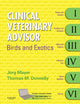 Book cover of: Clinical Veterinary Advisor: Birds and Exotic Pets. By: Joerg Mayer Dr.med.vet.  M.Sc. Dip. ABVP (exotic companion mammal)  DECZM (small mammal)