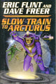 Book cover of: Slow Train to Arcturus. By: Eric Flint