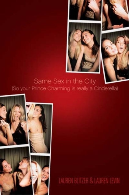 Book cover of: Same Sex in the City: So Your Prince Charming Is Really a Cinderella. By: Lauren Levin