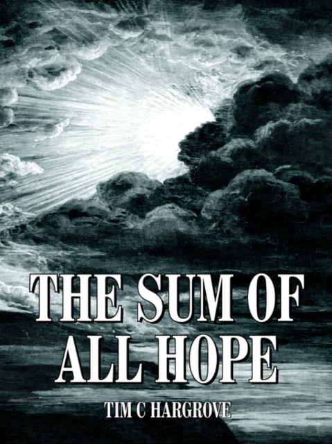 Book cover of: Sum of All Hope. By: TIM C HARGROVE