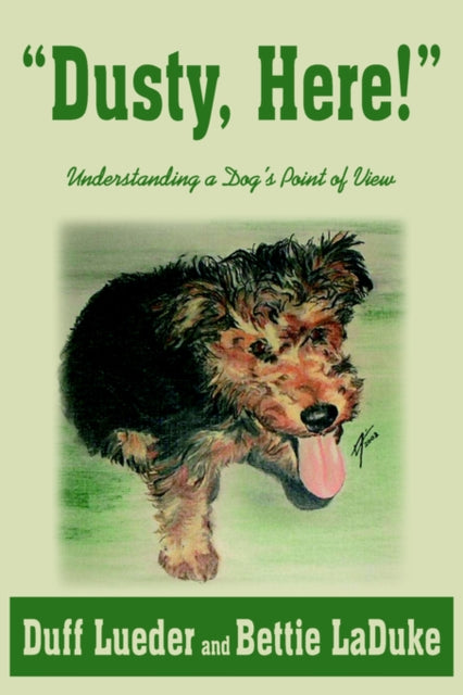 Book cover of: "Dusty, Here!". By: Duff Lueder 