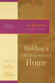 Book cover of: Building a Christ-Centered Home. By: Billy Graham