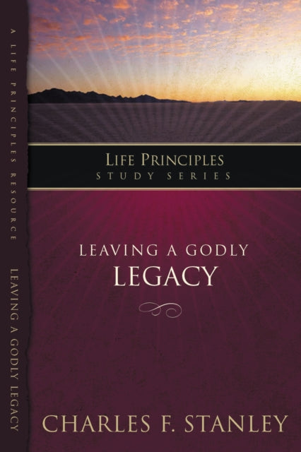 Book cover of: Leaving A Godly Legacy. By: Charles F. Stanley