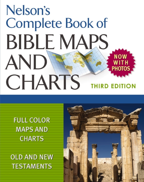Book cover of: Nelson's Complete Book of Bible Maps and Charts, 3rd Edition. By: Thomas Nelson Publishers