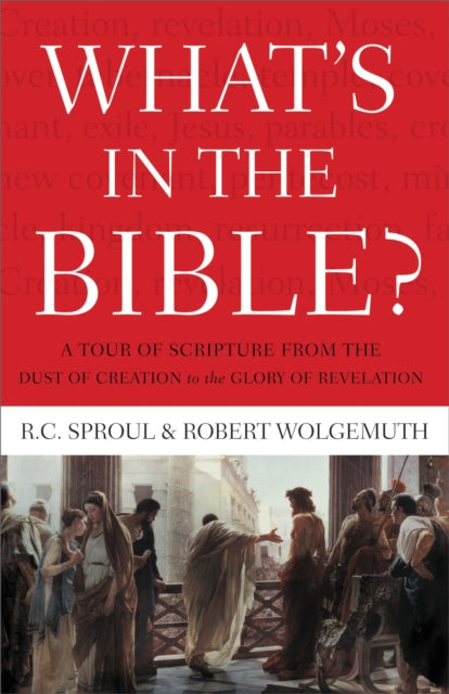 Book cover of: What's In the Bible. By: R. C. Sproul
