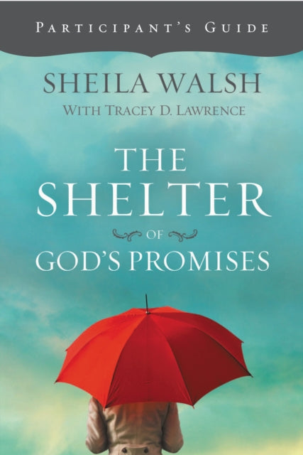 Book cover of: Shelter of God's Promises Participant's Guide. By: Sheila Walsh