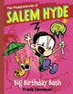 Book cover of: Misadventures of Salem Hyde: Book Two: Big Birthday Bash. By: Frank Cammuso