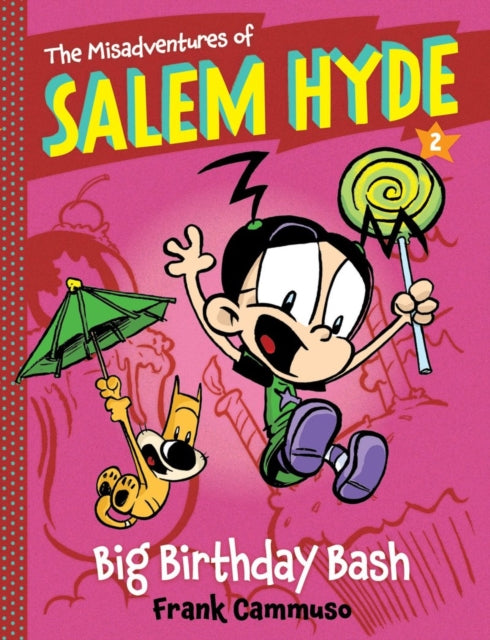 Book cover of: Misadventures of Salem Hyde: Book Two: Big Birthday Bash. By: Frank Cammuso