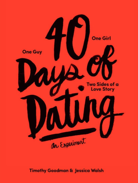 Book cover of: 40 Days of Dating. By: Jessica Walsh