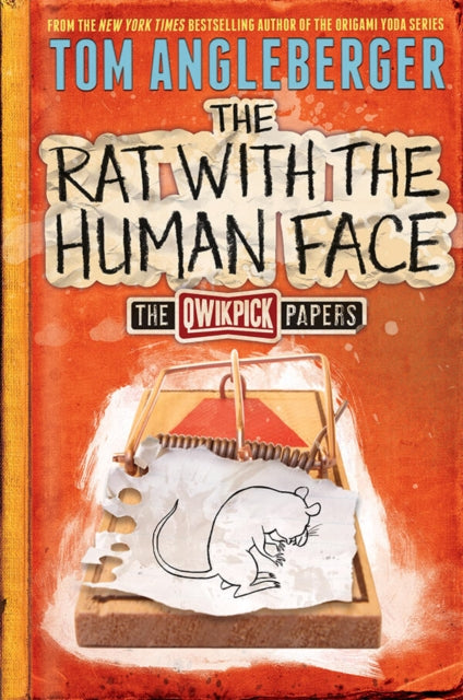 Book cover of: Rat with the Human Face. By: Tom Angleberger