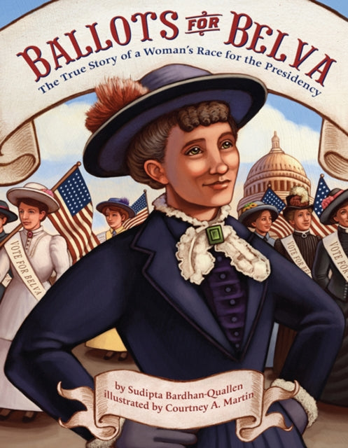 Book cover of: Ballots for Belva. By: Sudipta Bardhan-Quallen
