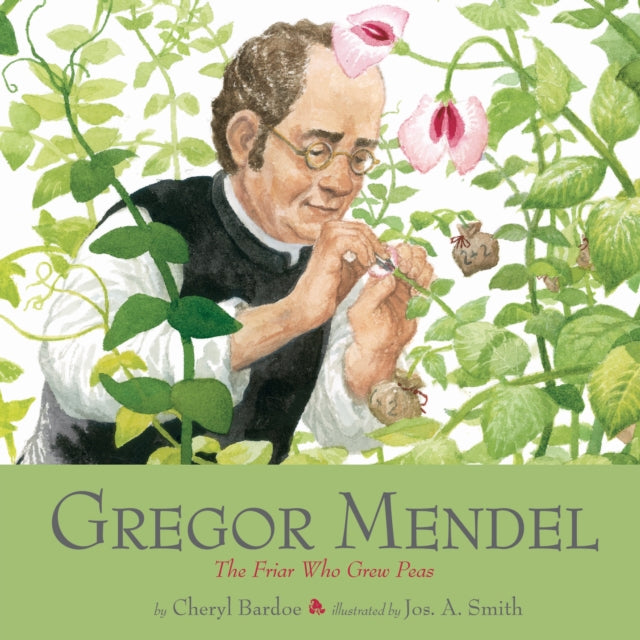 Book cover of: Gregor Mendel. By: Cheryl Bardoe