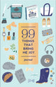 Book cover of: 99 Things That Bring Me Joy (Guided Journal). By: Abrams Noterie
