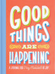 Book cover of: Good Things Are Happening (Guided Journal). By: Lauren Hom