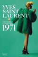 Book cover of: Yves Saint Laurent: The Scandal Collection, 1971