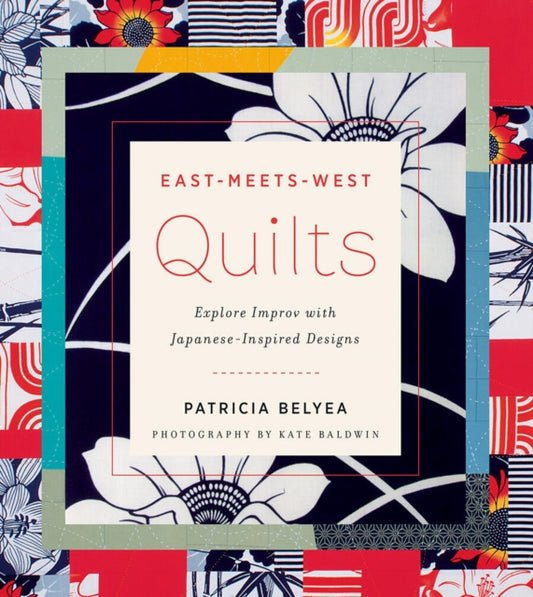 Book cover of: East-Meets-West Quilts. By: Patricia Belyea